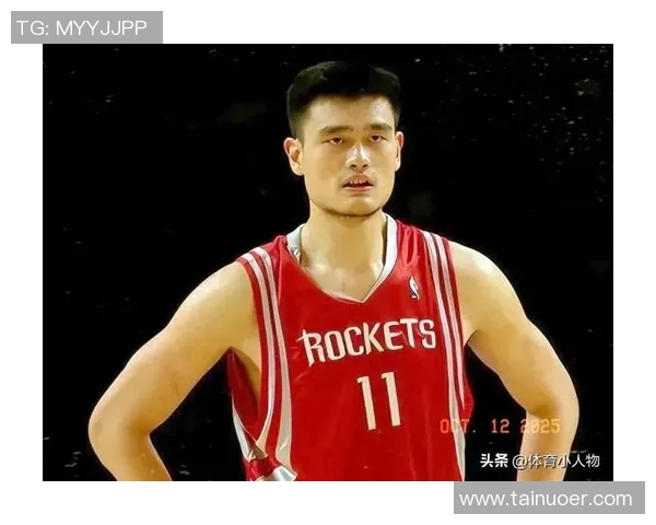 姚明曾效力于NBA的辉煌岁月与中国篮球的传奇故事